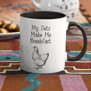 Chicken Lover Mug, Pets Make Breakfast Mug, Cute Chicken Cup, Farm Mug, Gifts for Her, Country Girl Cup, Funny Coffee Mug