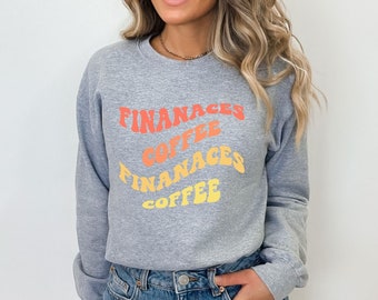 Coffee and Finances crewneck retro sweatshirt, Financial Advisor, Banking