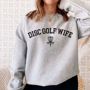 Disc Golf Wife Funny Disc Golf Sweatshirt for Disc Golfers and spouse image 2