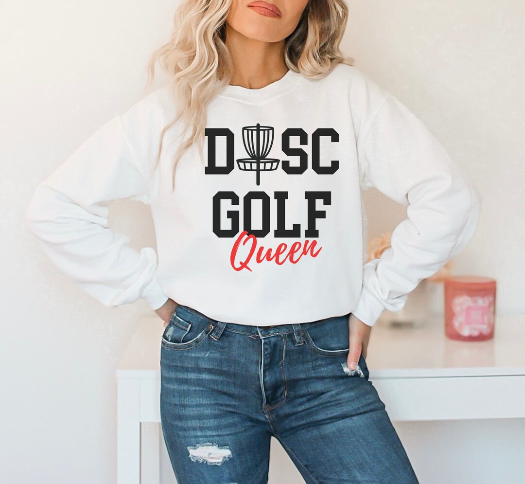 Disc Golf Queen Funny Disc Golf Sweatshirt for Disc Golfers, Disc Golf Women Etsy