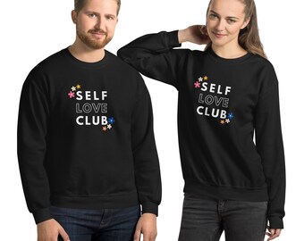 Self love club | positivity is magic | Unisex Sweatshirt