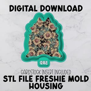 May include: A teal-colored, tree-shaped mold with a sunflower pattern insert. The text "DIGITAL DOWNLOAD", "CARDSTOCK INSERT INCLUDED", and "STL FILE FRESHIE MOLD HOUSING" are displayed in black.