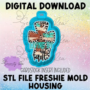 May include: A bright cyan 3D printed mold housing for a freshie, featuring a cross-shaped insert with a leopard print, turquoise, and floral pattern. The text "LIVING BY faith" is printed in black and cyan. The words "DIGITAL DOWNLOAD" and "STL FILE FRESHIE MOLD HOUSING" are displayed in bold black text.