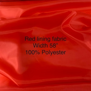 May include: Red lining fabric, 58 inches wide, 100% polyester.
