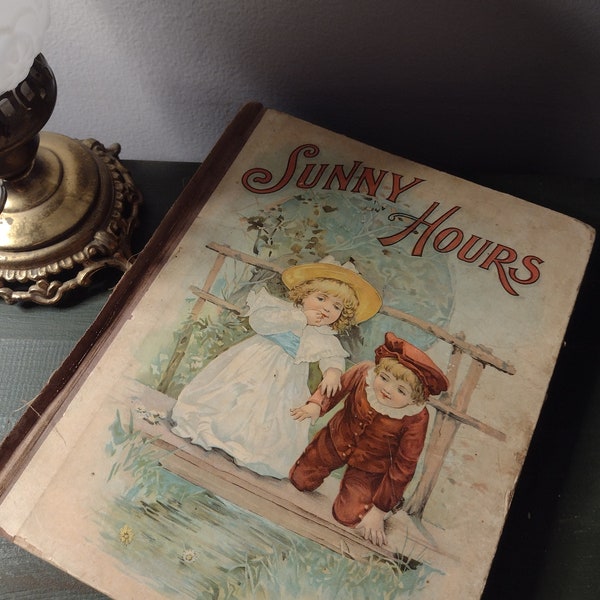 Antique Children's Book, Sunny Hours, Shabby book, decorative book, profusely illustrated, 1800s