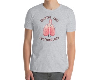 Breathe Easy Pulmonologie-T-Shirt | Geschenk für Pulmologen, Atemwegstherapeuten, Krankenschwester, Medizinstudierender, Lungenspezialist, Lobes, Doktor Humor