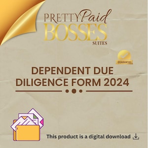 Puede incluir: Fondo beige con detalles dorados y texto. Las palabras "PRETTY Paid BOSSES SUITES" están en la parte superior. Debajo está "DEPENDENT DUE DILIGENCE FORM 2024". Una insignia de garantía dorada está en la esquina superior derecha. Un icono de descarga digital está en la parte inferior.