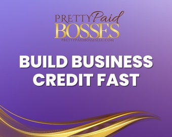 Build Business Credit Fast - A How to Guide