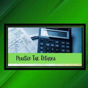 Practice Tax Returns (Part 1)
