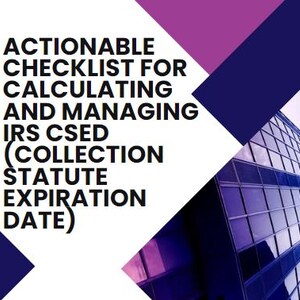 Checklista för att beräkna och hantera IRS CSED (Collection Statute Expiration Date)