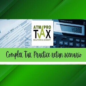 Complex Tax Practice Return Scenario (Part 2)