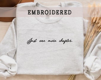 Geborduurd nog maar één hoofdstuk Sweatshirt, Leesshirt, Boekenwurm Chrsitmas Gift, Boek Sweatshirt, Leeszuchtige Crewneck, Boeken Pullover