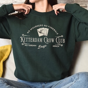 Six Of Crows Sweatshirt, No Mourners No Funerals Shirt, Book Lover Gift, Bookish Shirt, Shadow And Bone, Ketterdam Crow Club, Ketterdam Hoodie