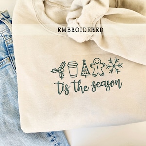 Embroidered Christmas Sweatshirt, Holiday Sweater, Cute Gingerbread Sweatshirt, Christmas Crewneck, &#39;Tis The Season Embroider Sweatshirt,