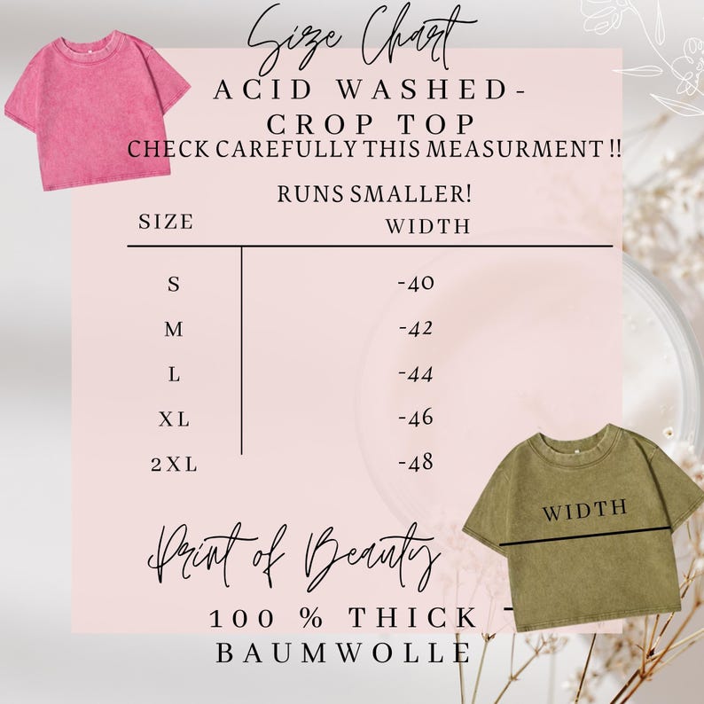 May include: Pink acid-washed crop top and olive green crop top with a size chart. The chart includes sizes S, M, L, XL, and 2XL, with corresponding width measurements in inches. The text reads "Print of Beauty" and "100% THICK BAUMWOLLE."