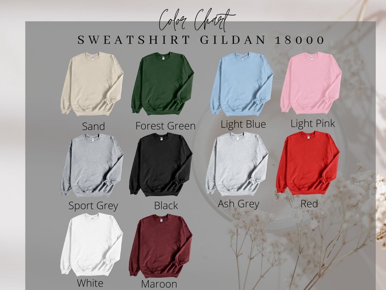 May include: Colour chart for Gildan 18000 sweatshirts. The chart shows 12 different colours: Sand, Forest Green, Light Blue, Light Pink, Sport Grey, Black, Ash Grey, Red, White, and Maroon.