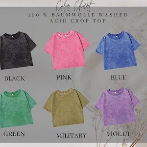 May include: A color chart displays six acid wash crop tops in black, pink, blue, green, military, and violet. The text "100% Baumwolle Washed Acid Crop Top" is at the top. The color names are listed below each shirt.