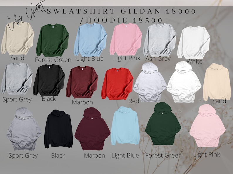 May include: A color chart displaying Gildan 18000 sweatshirts and 18500 hoodies in various colors. Colors include sand, forest green, light blue, light pink, ash grey, white, sport grey, black, maroon, and red.