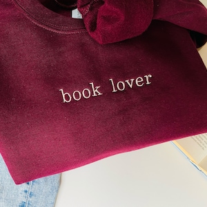 Embroidered Book Lover Sweatshirt, Bookish Gift, Reading Sweatshirt, Librarian Crewneck, Books Reading, Bookworm Pullover For Her,