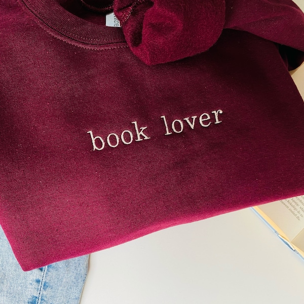 Embroidered Book Lover Sweatshirt, Bookish Gift, Reading Sweatshirt, Librarian Crewneck, Books Reading, Bookworm Pullover For Her,