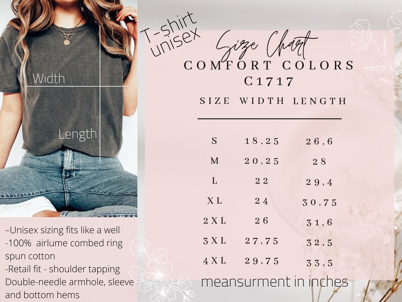 May include: Size chart for a unisex t-shirt in Comfort Colors C1717. The chart shows the width and length measurements in inches for sizes S through 4XL.