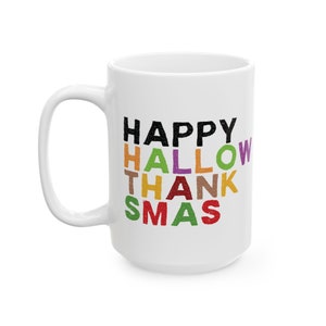 Happy HallowThankSmas Mug, Funny Sarcastic Halloween Mug, Fall Halloween Shirt