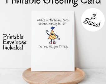 What's A Birthday Card Without Money in It? This One. Printable Card, DIGITAL PDF, Funny Sarcastic Birthday Card