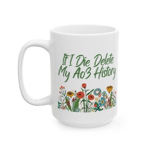 Delete My Ao3 History Mug, Fanfiction Reader Gift