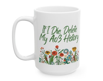 Delete My Ao3 History Mug, Fanfiction Reader Gift