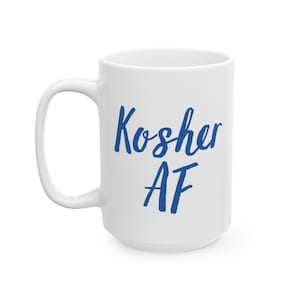 Kosher AF Mug, Funny Hanukkah Coffee Cup, Cute Jewish Mug Gift, Jewish Judism Shirt, Winter Holiday Mug, Hanukkah Gift