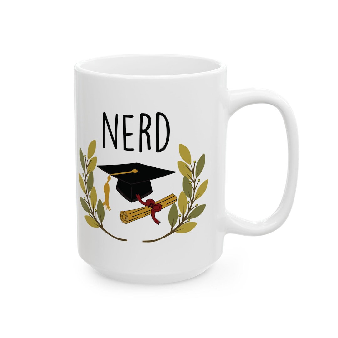 Graduation Nerd Mug, Funny Graduation Mug, Highschool College ...