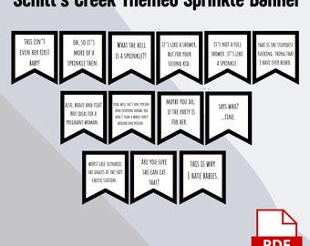 May include: A black and white banner featuring quotes from the TV show Schitt's Creek. The banner includes phrases such as "Oh, so it's more of a sprinkle then" and "It's like a shower, but for your second kid." A PDF icon is visible.