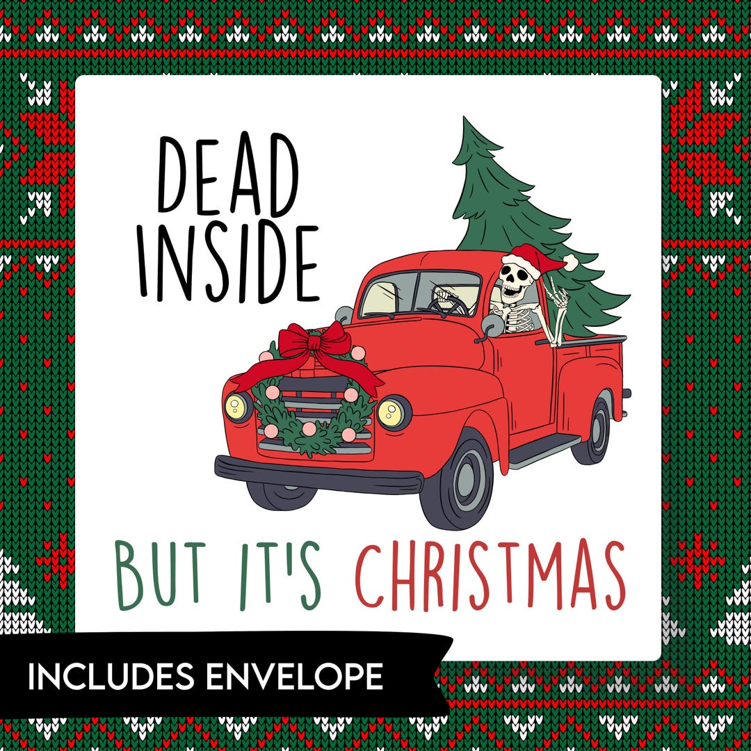 Dead Inside but It's Christmas Skeleton Printable Card, DIGITAL PDF