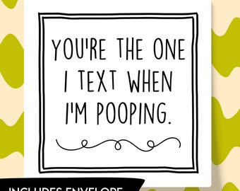 Tarjeta imprimible "Eres a quien le escribo cuando hago caca", PDF digital, tarjeta divertida para San Valentín, tarjeta sarcástica para San Valentín.
