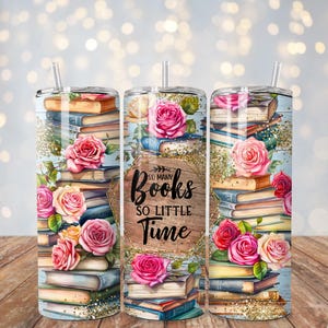 So Many Books So Little Time 20oz Tumbler, For Coffee And Drinks, A Birthday Gift Idea For Her, To-Go Travel Mug.