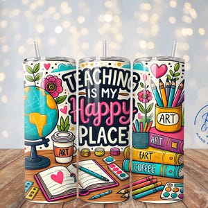 Teaching Is My Happy Place Tumbler, Teacher Appreciation Gift, 20oz Skinny Tumbler