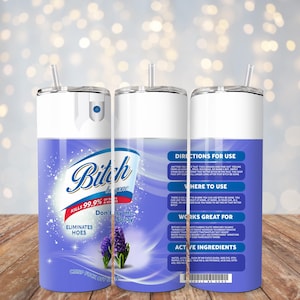 Bitch Be Gone Spray 20oz Tumbler, Bitch Skinny Tumbler, Gift Ideas for Her, For Hot & Cold Beverages, On The Go Travel Mug