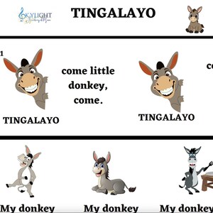 May include: A poster with the title "TINGALAYO" and illustrations of donkeys. The text "come little donkey, come" is repeated. The bottom section shows donkey illustrations with the text "My donkey" and "My donkey eats with".
