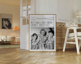 Hot Girls Only Need Money and Pasta Digital Download Wall Art Print