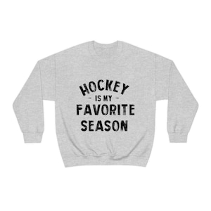 Hockey is my Favorite Season Sweatshirt, Hockey Sweatshirt, Vintage, Women&#39;s Hockey Sweatshirt, Sports shirt, NHL