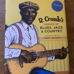 ROBERT CRUMB - R. Crumb's Heroes of Blues, Jazz & Country
