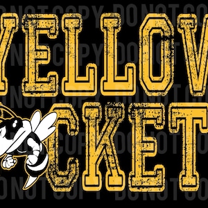 May include: Yellow and black graphic with the text "YELLOW JACKETS" in a distressed, vintage style font. A cartoon yellow jacket with black stripes is in the center of the graphic.