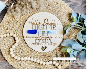 Hello daddy pregnancy. announcement  test holder file. svg . glowforge . engrave . laser .