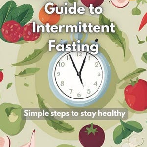 The Beginner&#39;s Guide to Intermittent Fasting | eGuide, Ebook, Digital File , PDF | Weight Loss, Meal Planning, Healthy Eating, Fasting Tips