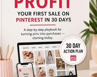 Op de afbeelding: Een promotieafbeelding met de tekst "PIN TO PROFIT" en "YOUR FIRST SALE ON PINTEREST IN 30 DAYS." Een laptop en smartphone tonen Pinterest-content. Een roze pennenhouder en gouden pennen staan links. Een "30 DAY ACTION PLAN" grafiek staat rechts.