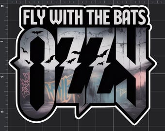 Fly With The Bats Ozzy Sticker/waterbottle journal laptop locker bumper sticker/waterproof UV resistant/gift for him/gift for her/vinyl