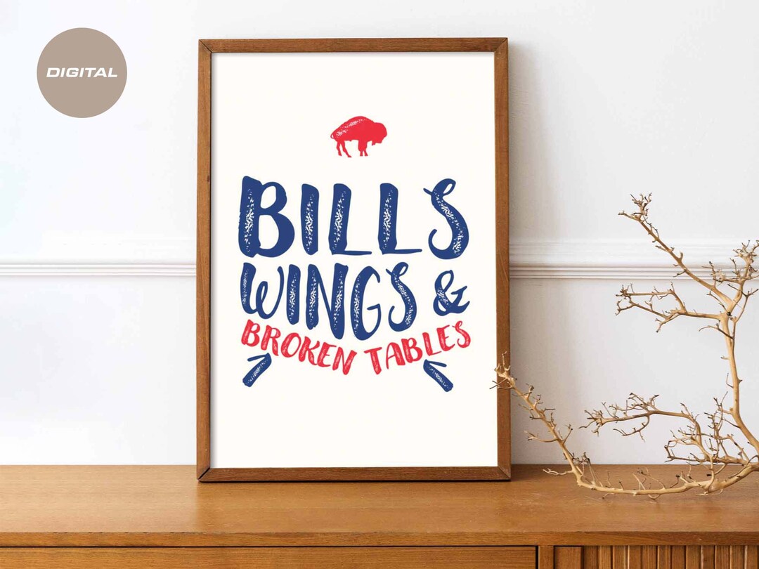 Buffalo Bills Wings & Broken Tables, Wall Decor, Wall Art, Typography