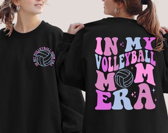 In My Volleyball Mom Era Sweatshirt, Volleyball Mom Sweatshirt, Volleyball Mom Era,Game Day Shirt,Volleyball Mom Shirt,Volleyball Mama Shirt
