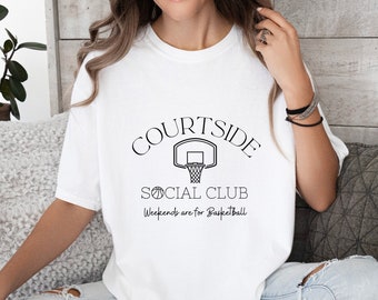 Courtside Social Club T Shirt, Basketball Mom Shirt, Basketball Dad Shirt, Basketball Mama Tee, Gift For Basketball Lovers, Basketball Tee