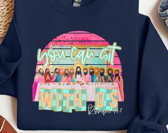 You Can Sit With Us Sweatshirt, Christian Religious Sweater, Faith Based Hoodie, Jesus Kindness Scripture Bible Verse Top